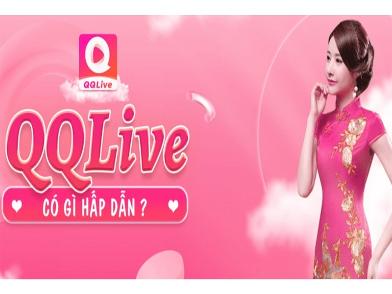Tải QQLive Mod Apk V2.5.0 Mới Nhất Giới Thiệu Tổng Quan Về QQLive Mod